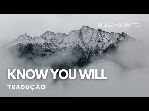 Know You Will (Tradução) - Hillsong United