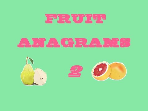 Fruit Anagrams 2