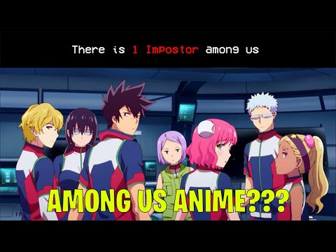 AMONG US BUT IT'S AN ANIME