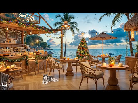 Christmas Jazz at Seaside Coffee Shop Ambience 🎄 Sweet Bossa Nova Music & Ocean Waves for Chillout