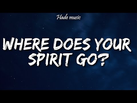 The Kid LAROI - WHERE DOES YOUR SPIRIT GO? (Lyrics)