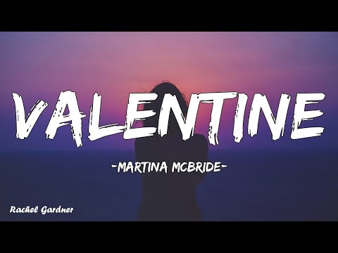 Martina McBride - Valentine (Lyrics)