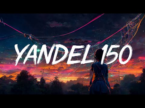 Yandel, Feid - Yandel 150(Lyrics, Letra)