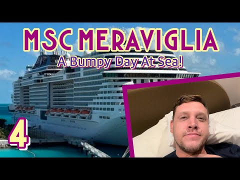 MSC Meraviglia: A bumpy day at sea! | PART 4