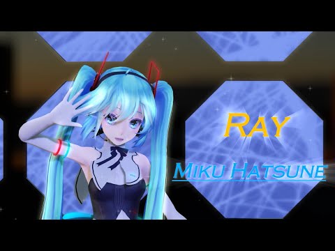 【MMD】Ray 初音ミク