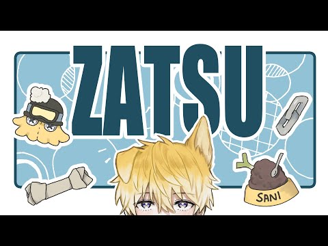 【ZATSUWAN】what the dog been doin【NIJISANJI EN | sani】