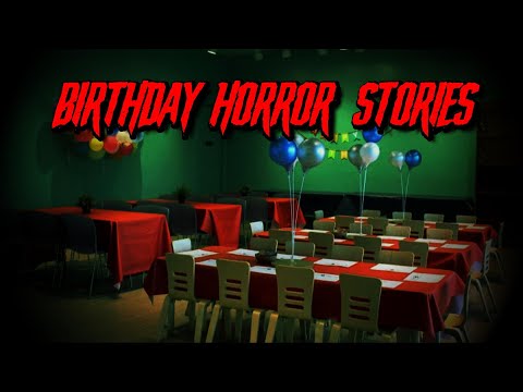 (3) Creepy BIRTHDAY Horror Stories