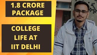 IIT DELHI College Lifestyle & Review | 1.8cr Highest package 2022 | Suraj Sinha