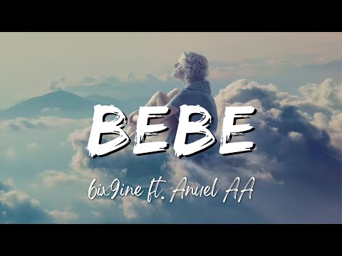 6ix9ine - BEBE ft. Anuel AA (Lyrics/Letra)