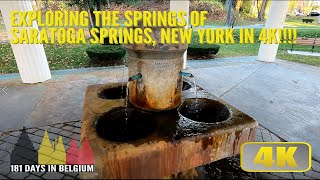 Exploring the Springs of Saratoga Springs, New York in 4K!!!!