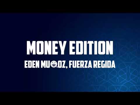 Eden Muñoz, Fuerza Regida - MONEY EDITION (Lyrics)