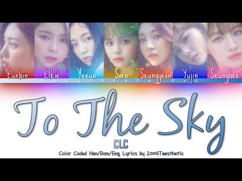 CLC (씨엘씨) - To The Sky (투 더 스카이) Color Coded Han/Rom/Eng Lyrics