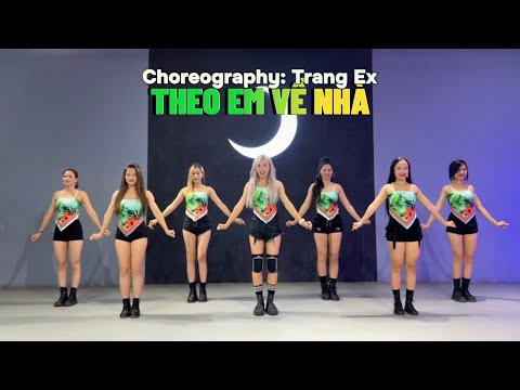 THEO EM VỀ NHÀ Remix | Trang Ex Dance Fitness | Trang Ex Choreography