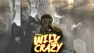 Tafari, PuffyDonMusic - Wild & Crazy (Official Audio)