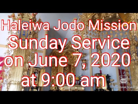 Haleiwa Jodo Mission Buddhist Temple Sunday Service on June 7, 2020