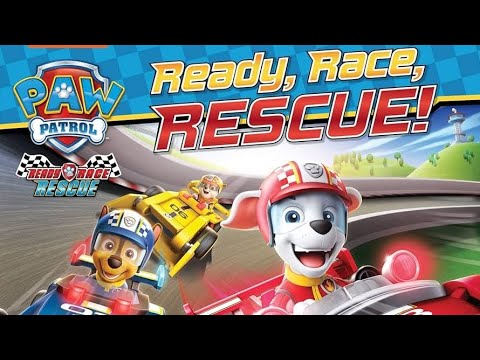 Paw Patrol: Ready, Race, Rescue! - Read Aloud