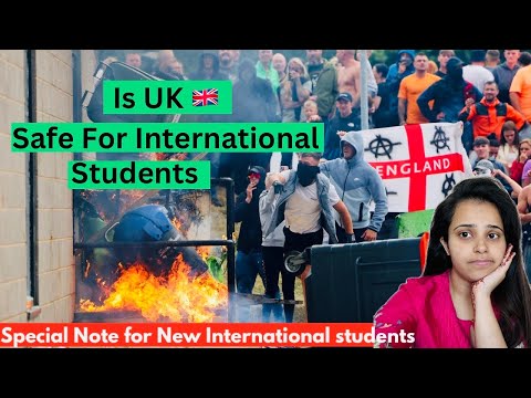 | Riots in UK | Is uk safe for international students | Current conditions in UK |