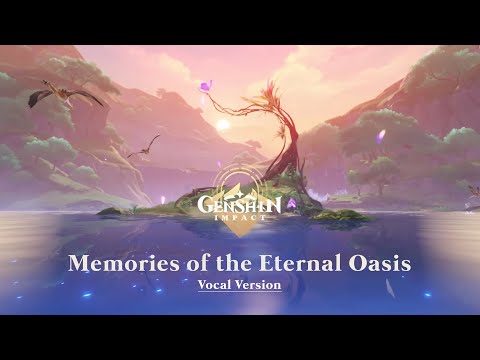 Memories of the Eternal Oasis - Genshin Impact (Vocal & Piano Cover)