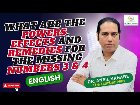 Effects and Remedies for Missing Numbers 3 & 4 | Practical Guidance by Dr. Aneil Kkhare