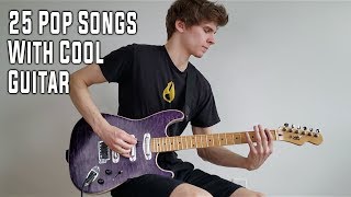 25 pop songs from the 2010s with ACTUAL COOL GUITAR