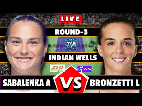 🔴LIVE: A Sabalenka vs L Bronzetti • Indian Wells 2025 #round3 #Sabalenka #Bronzetti #tennis