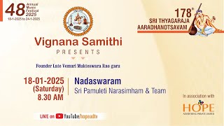 Vignana Samithi 48AMF 2025|Day1| NADASWARAM by Sri Pamuleti Narasimham & Party || 18-1-25 from8:30AM