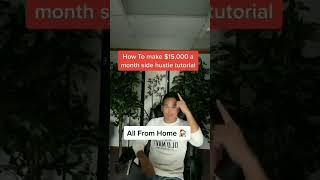 How To Make $15,000 a Month Side Hustle Tutorial | #ytshort #onlineearning2020 #earnmoneyonline