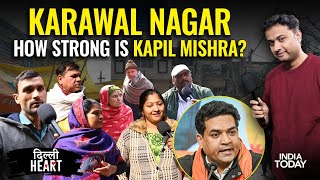 Delhi Elections 2025: Kapil Mishra, Karawal Nagar | AAP | Kejriwal | BJP | Delhi Heart