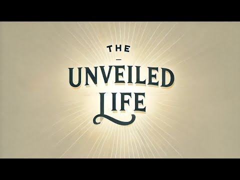 The Unveiled Life | Pastor Brandon Ball | Church Unlimited