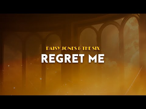 Daisy Jones & The Six - Regret Me | Daisy Jones & The Six (Lyrics)