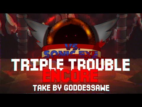 (Awe's Take) Triple trouble Encore - FNF:Sonic.exe 2.5/3.0 OST