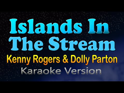 ISLANDS IN THE STREAM - Kenny Rogers & Dolly Parton (Karaoke Version)