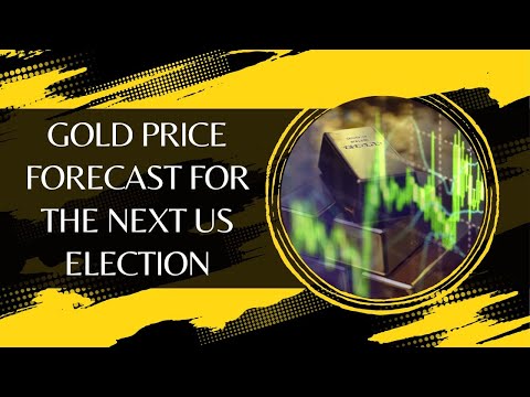 Gold Price Forecast for the Next US Election - What to Expect?