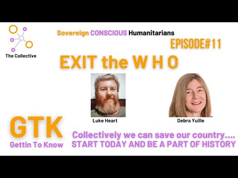 11. Did You Know (DYK) -  EXIT the W H O with  Luke Hart & Debra Yuille