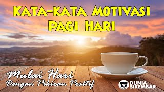 10 Kata-kata Motivasi Pagi Hari