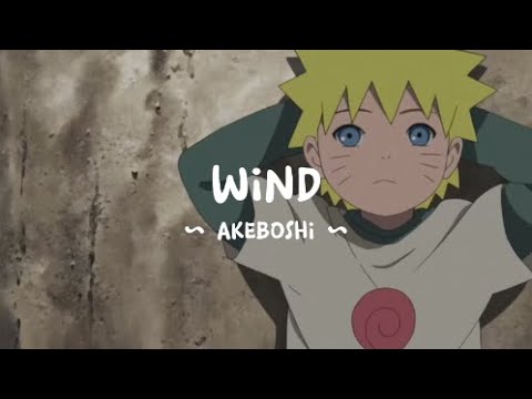 Naruto Ending 1 Full Lyrics | Akeboshi - Wind