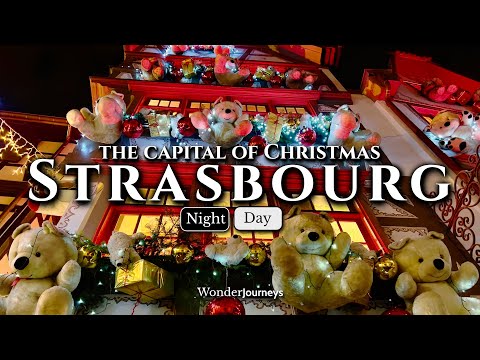 Strasbourg 🎄 Capital of Christmas🎄 Day & Night [4k]