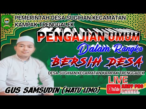 🔴LIVE   MALAM INI ‼️PENGAJIAN UMUM BERSAMA AL-USTAD GUS SAMSUDIN