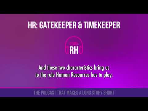 HR : gatekeeper and timekeeper