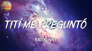 🎼 Bad Bunny - Tití Me Preguntó | Rauw Alejandro, Bomba Estéreo, Ozuna (Letra\Lyrics)