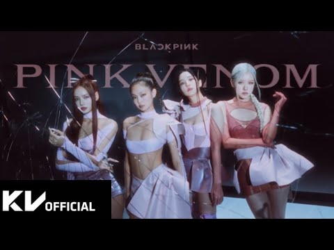 BLACKPINK - 'Pink Venom' M/V