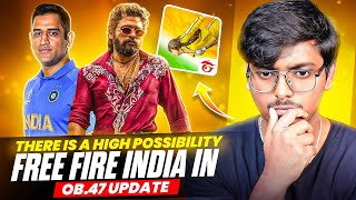 There Is A High Possibility Of Free Fire India In OB.47 Update👊