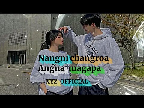 nangni changroa angna magapa new garo short status