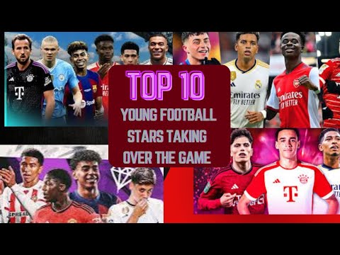 Top 10 Young Football Stars Taking Over the Game #FootballStars #YoungTalents #SoccerFuture #Top10