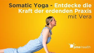 LIVE: Somatic Yoga – Entdecke die Kraft der erdenden Praxis | pme Health