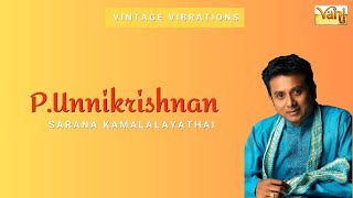 Sarana Kamalalayathai | P.Unnikrishnan Carnatic Vocal | Arunagirinathar | Karna Ranjani, Kanda Chapu