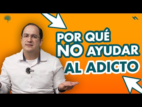 ¿POR QUÉ NO AYUDARLE AL ADICTO? - Juan Camilo Psicologo