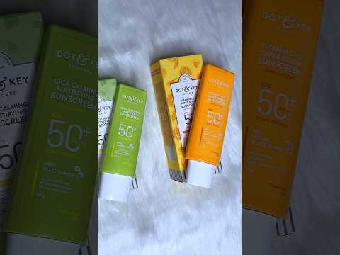 Dot & Key Sunscreen | Vitamin C+E | Cica Calming Niacinamide #shorts #ytshorts @trividha1143