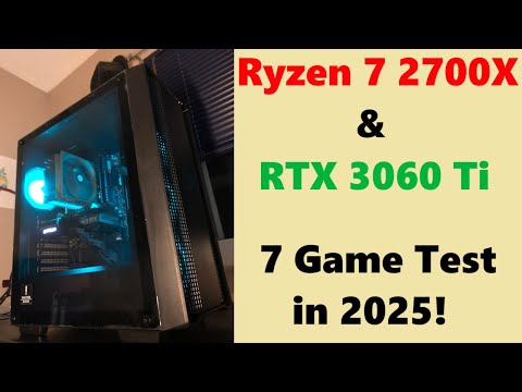 Ryzen 7 2700X & RTX 3060 Ti Tested in 7 Games! (2025)