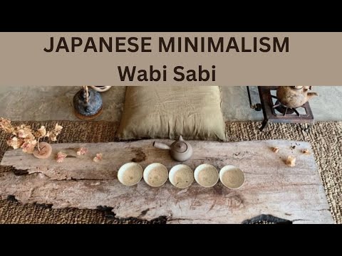 Japanese Minimalism | Wabi-Sabi | Understanding the Beauty of Imperfection